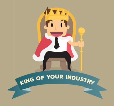 Be the King of your industry!