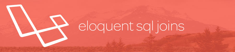 Laravel banner for Eloquent joins.